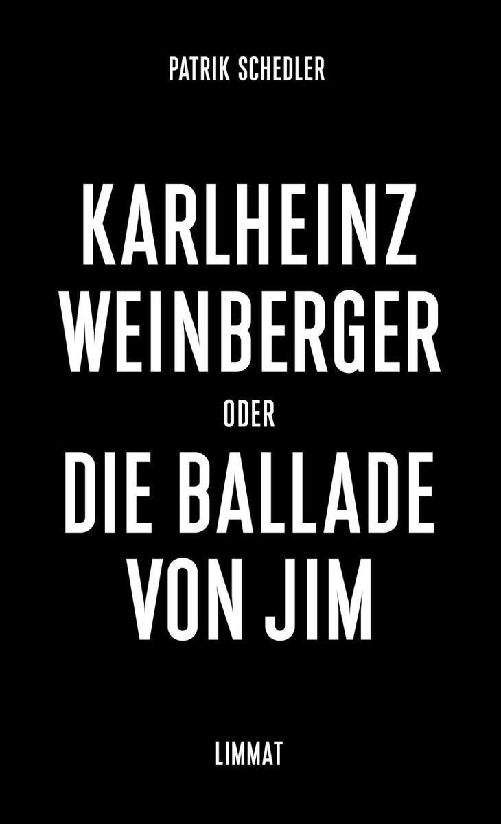 Cover: 9783857918674 | Karlheinz Weinberger oder Die Ballade von Jim | Schedler | Buch | 2018