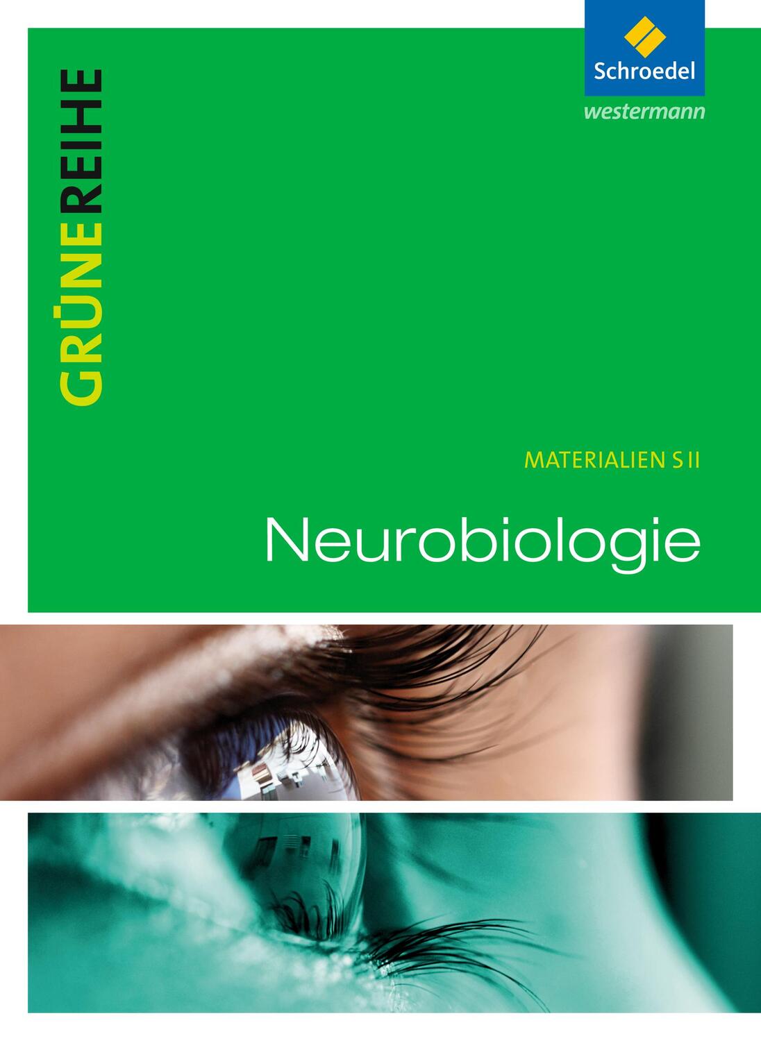Cover: 9783507101821 | Grüne Reihe. Neurobiologie. Schülerband | Taschenbuch | Deutsch | 2015