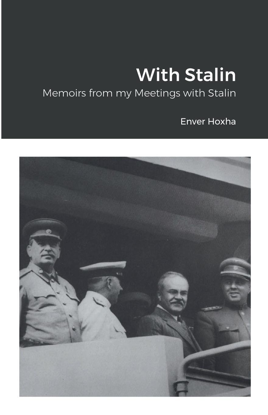 Cover: 9781387922543 | With Stalin | Memoirs from my Meetings with Stalin | Enver Hoxha