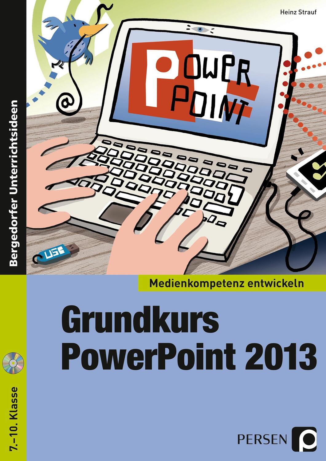 Cover: 9783403200512 | Grundkurs PowerPoint 2013 | 7. bis 10. Klasse | Heinz Strauf | Deutsch