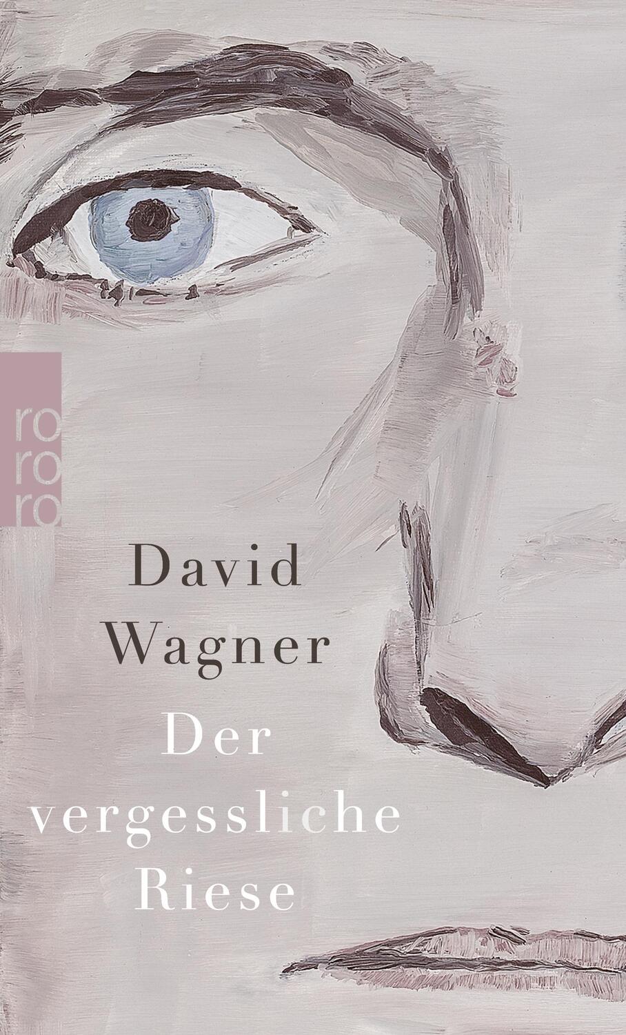 Cover: 9783499268625 | Der vergessliche Riese | David Wagner | Taschenbuch | Deutsch | 2021
