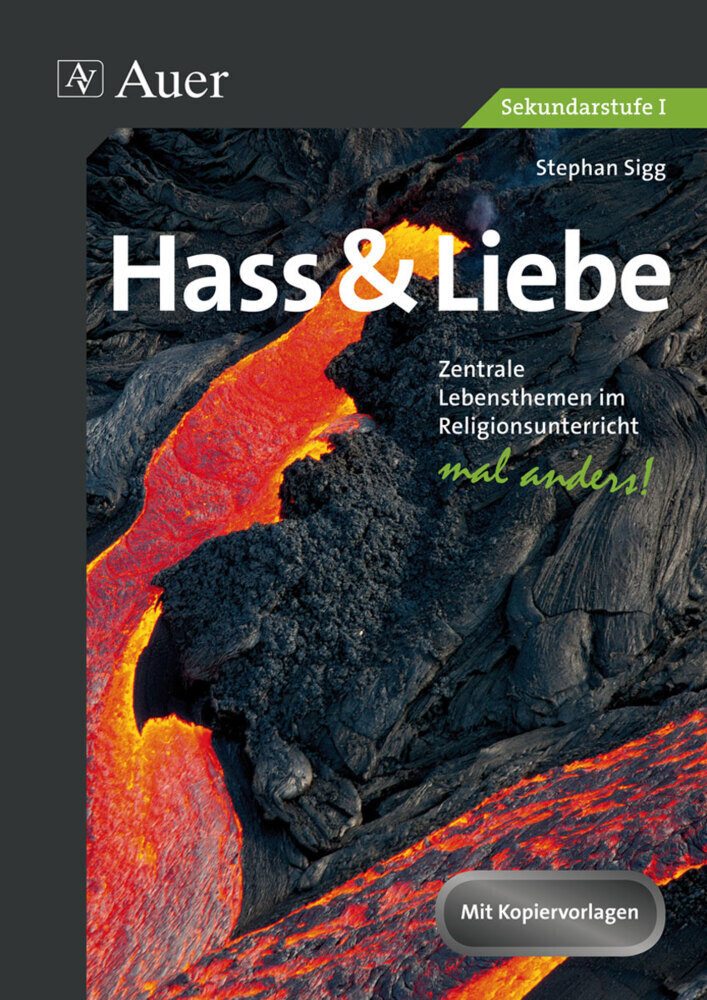 Cover: 9783403071747 | Hass & Liebe - Sekundarstufe I | Stephan Sigg | Broschüre | 2013