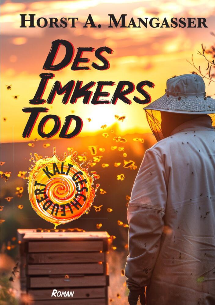 Cover: 9783384414007 | Des Imkers Tod | Horst A. Mangasser | Buch | 372 S. | Deutsch | 2024