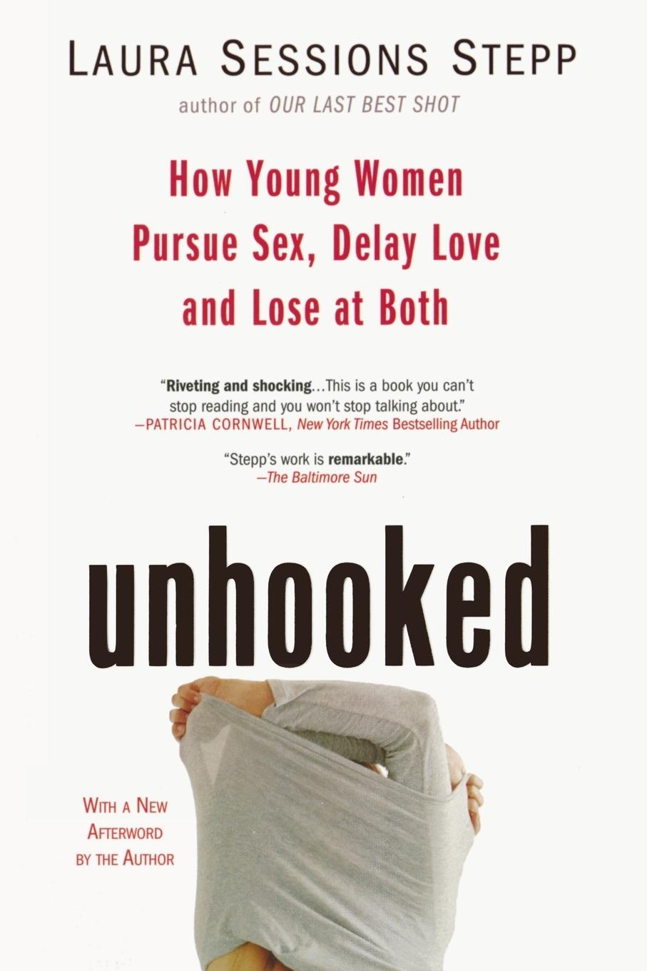 Cover: 9781594482847 | Unhooked | How Young Women Pursue Sex, Delay Love and Lose at Both