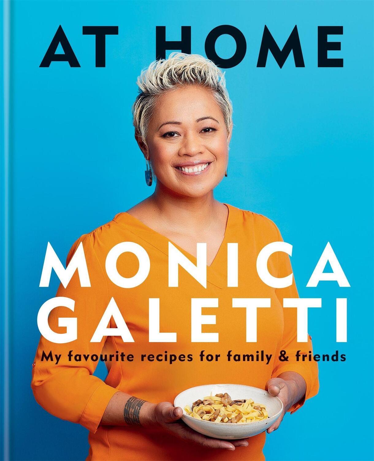 Cover: 9781783254873 | AT HOME | Monica Galetti | Buch | Englisch | 2021 | EAN 9781783254873
