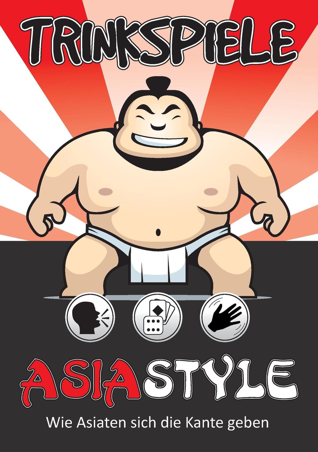 Cover: 9783735743664 | Trinkspiele Asia Style | Wie Asiaten sich die Kante geben | Müller