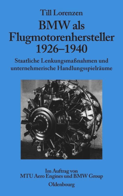 Cover: 9783486581553 | BMW als Flugmotorenhersteller 1926-1940 | Till Lorenzen | Buch | 2008