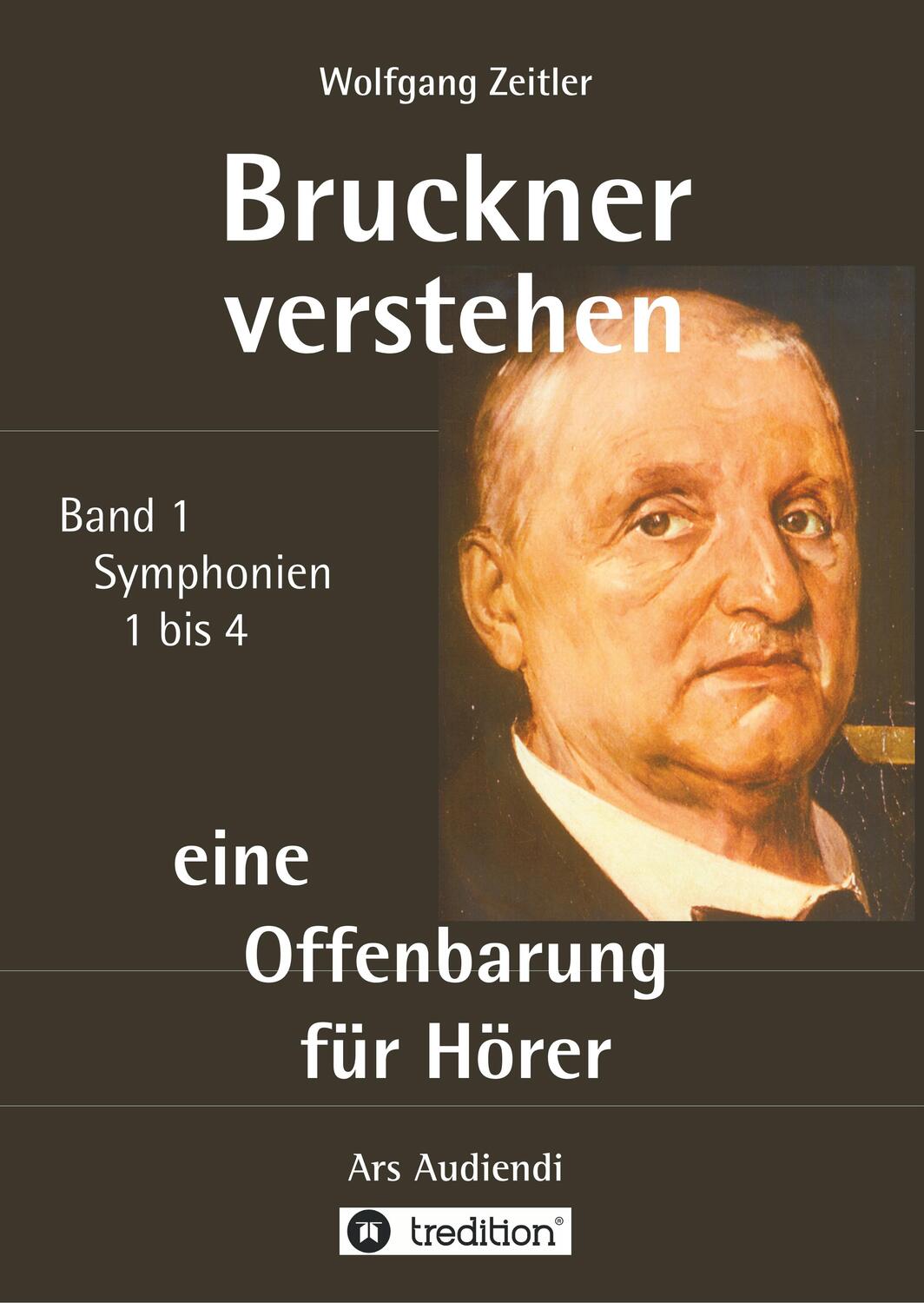 Cover: 9783746963884 | Bruckner verstehen - eine Offenbarung für Hörer | Wolfgang Zeitler