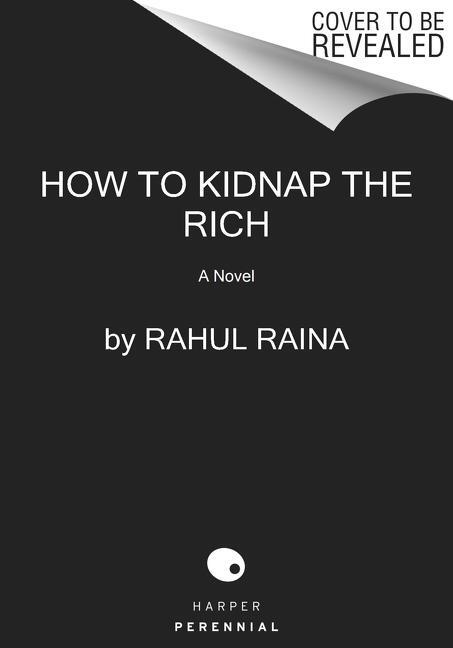 Cover: 9780063028784 | How to Kidnap the Rich | Rahul Raina | Taschenbuch | Englisch | 2023