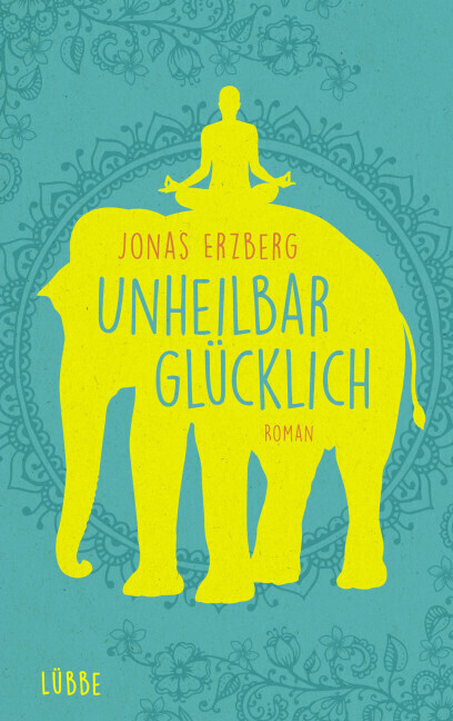Cover: 9783431041163 | Unheilbar glücklich | Roman | Jonas Erzberg | Buch | 336 S. | Deutsch