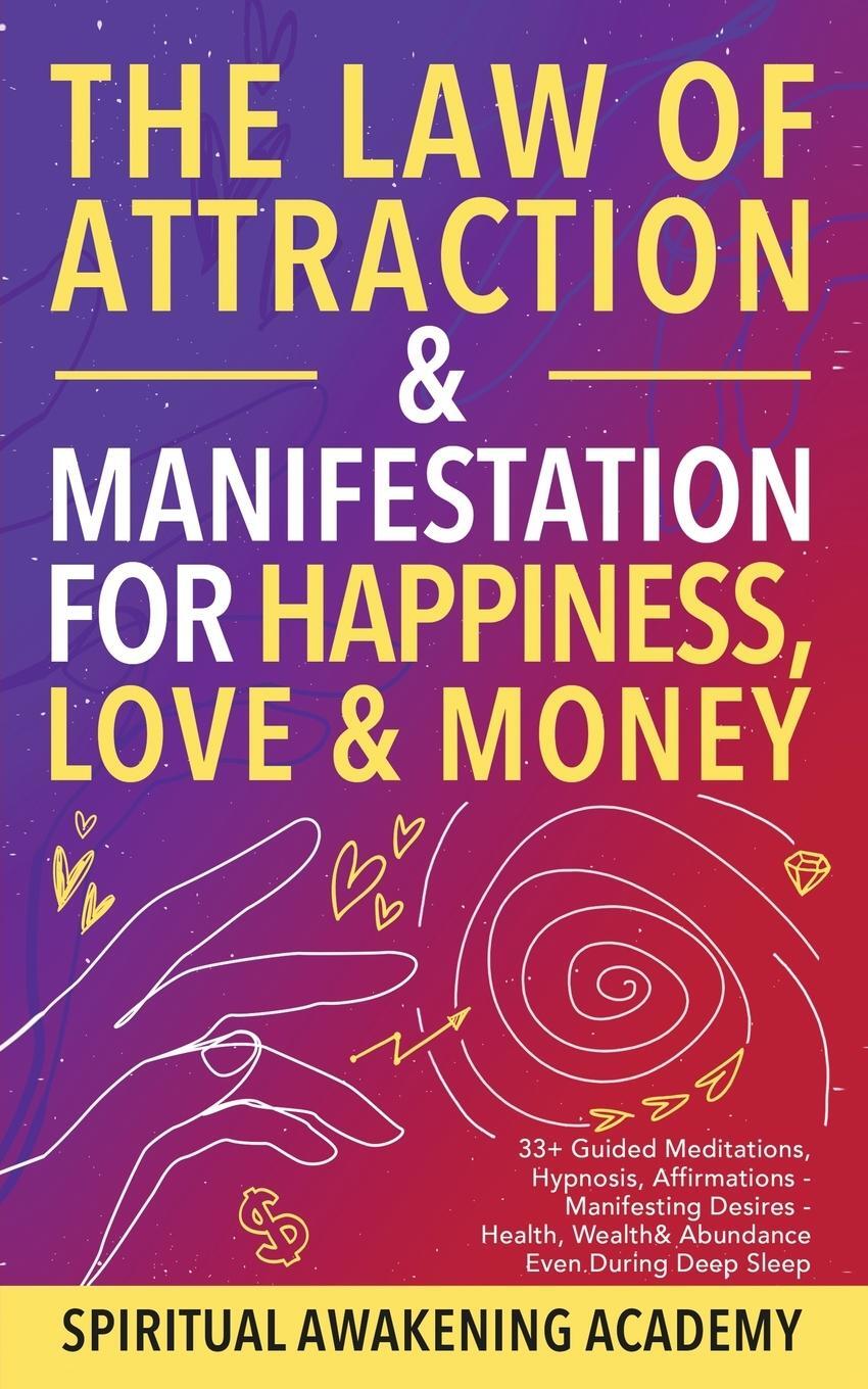 Cover: 9781801344166 | The Law of Attraction&amp; Manifestations for Happiness Love&amp; Money | Buch
