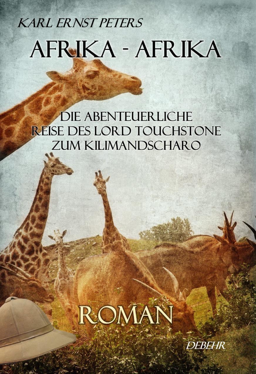 Cover: 9783944028842 | Afrika - Afrika - oder - Die abenteuerliche Reise des Lord...