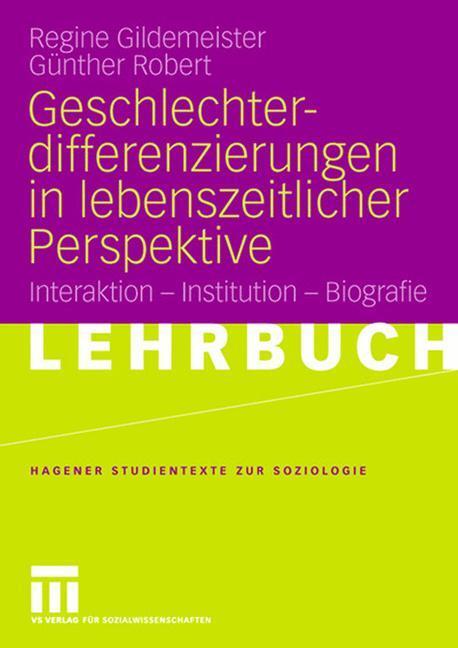 Cover: 9783531162232 | Geschlechterdifferenzierungen in lebenszeitlicher Perspektive | Buch
