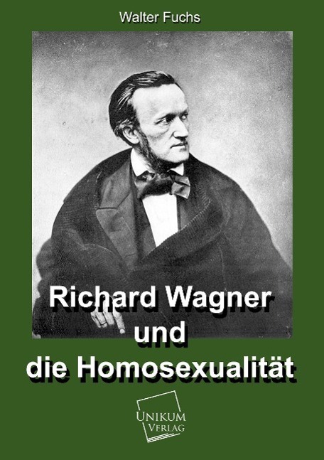 Cover: 9783845720180 | Richard Wagner und die Homosexualität | Hanns Fuchs | Taschenbuch