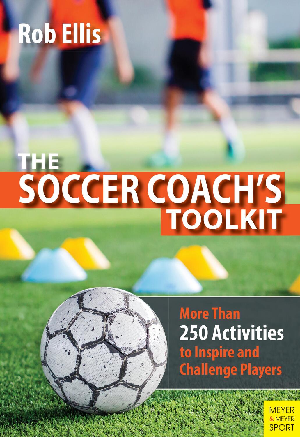 Cover: 9781782552178 | The Soccer Coach's Toolkit | Rob Ellis | Taschenbuch | Englisch | 2021