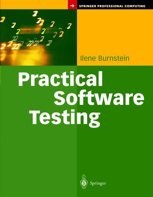 Cover: 9781441928856 | Practical Software Testing | A Process-Oriented Approach | Burnstein