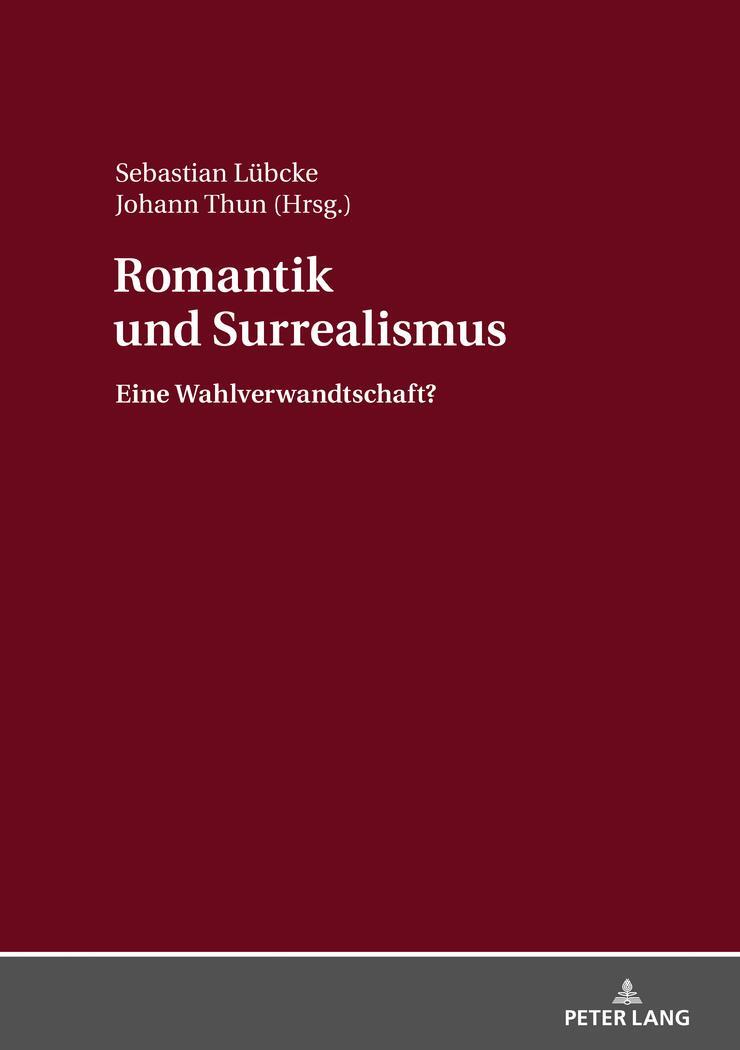 Cover: 9783631676837 | Romantik und Surrealismus | Eine Wahlverwandtschaft? | Thun (u. a.)