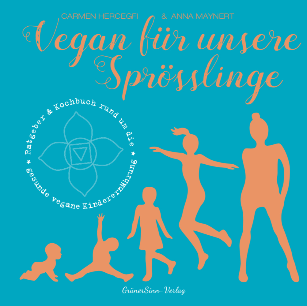 Cover: 9783946625261 | Vegan für unsere Sprösslinge | Carmen Hercegfi (u. a.) | Buch | 288 S.