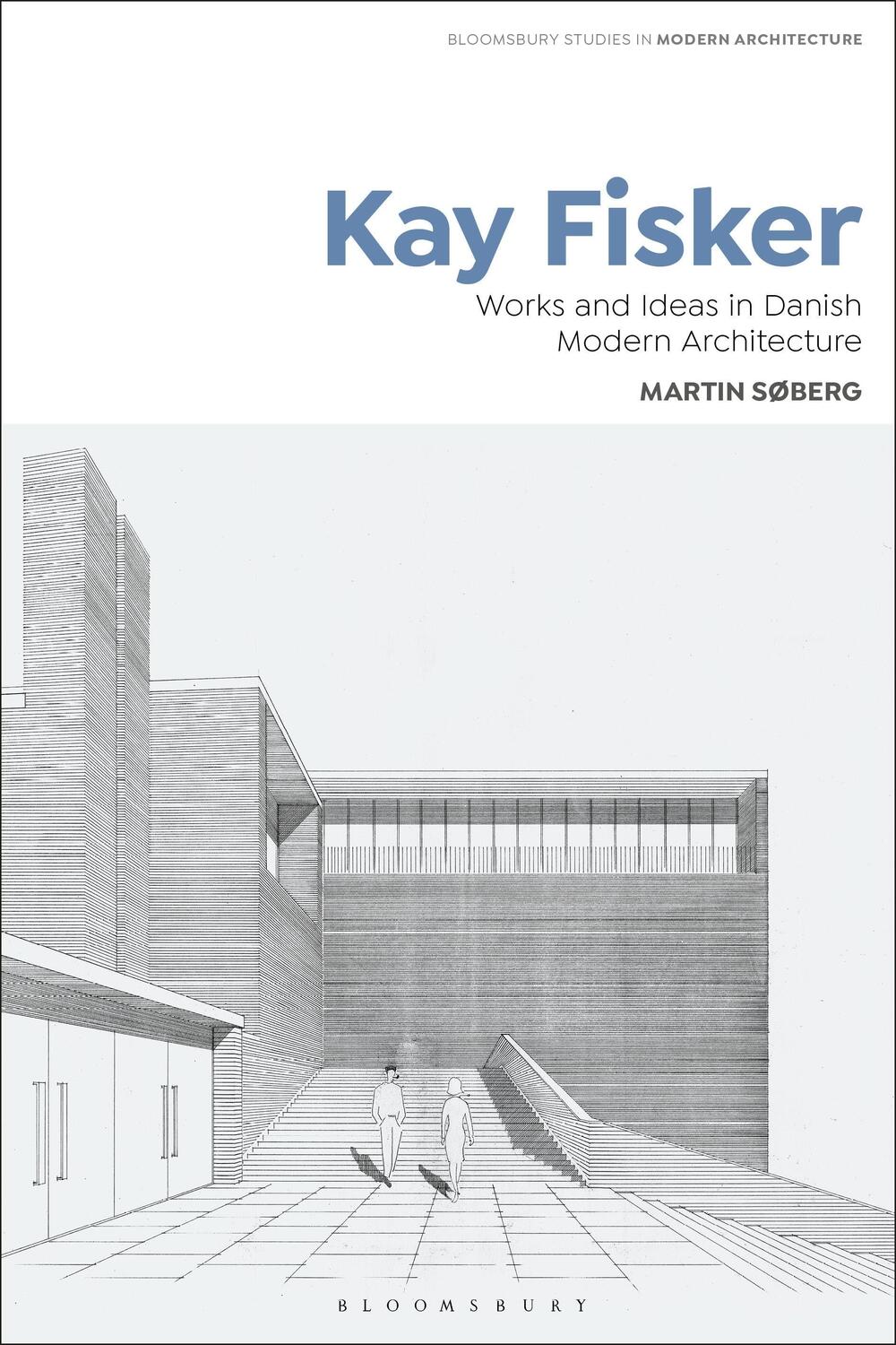 Cover: 9781350244276 | Kay Fisker: Works and Ideas in Danish Modern Architecture | Søberg