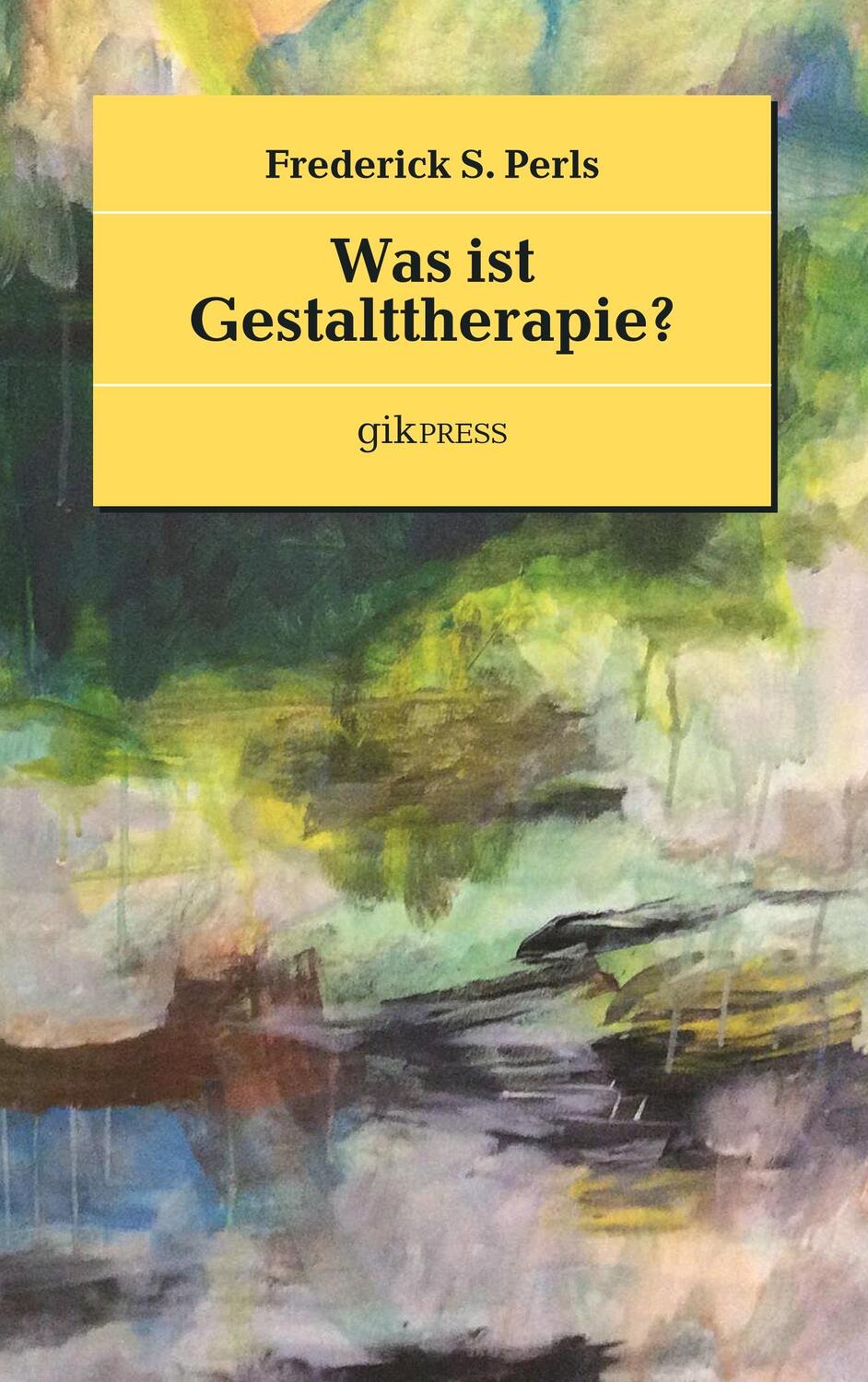 Cover: 9783752834901 | Was ist Gestalttherapie? | Frederick S. Perls | Taschenbuch