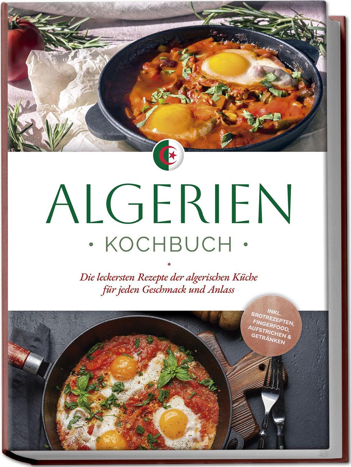 Cover: 9783757610487 | Algerien Kochbuch: Die leckersten Rezepte der algerischen Küche für...