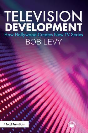 Cover: 9781138584235 | Television Development | How Hollywood Creates New TV Series | Levy