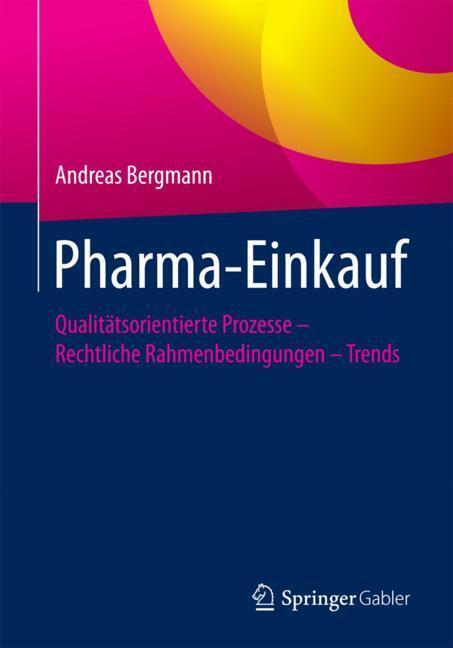 Cover: 9783662543535 | Pharma-Einkauf | Andreas Bergmann | Taschenbuch | Paperback | Deutsch