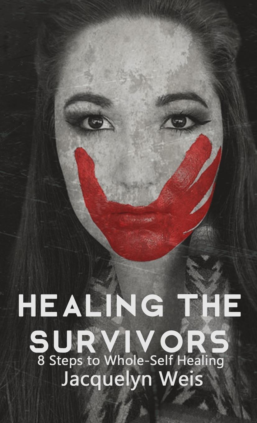 Cover: 9781950476169 | Healing the Survivors | Jacquelyn Weis | Taschenbuch | Paperback