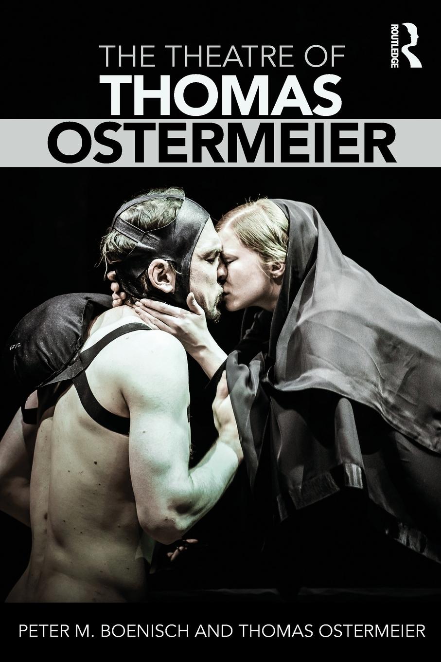 Cover: 9781138914476 | The Theatre of Thomas Ostermeier | Peter M Boenisch (u. a.) | Buch