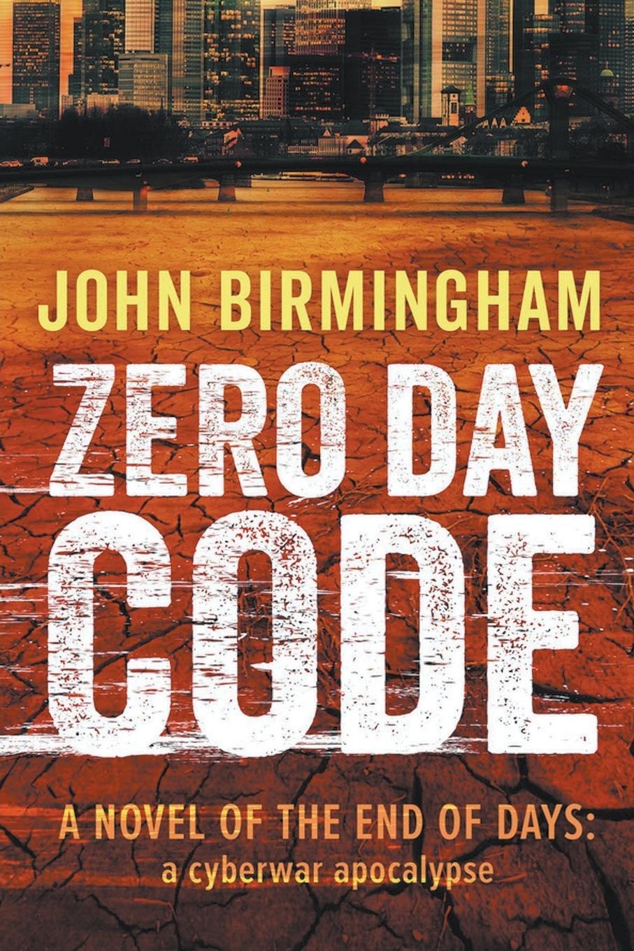 Cover: 9780648003670 | Zero Day Code | John Birmingham | Taschenbuch | End of Days | Englisch