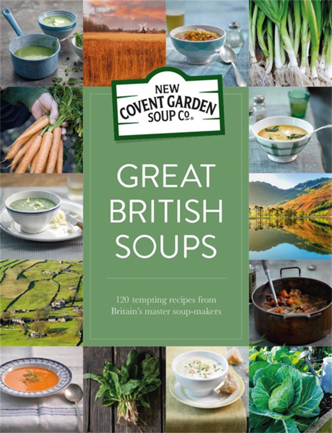 Cover: 9780752265711 | Great British Soups | New Covent Garden Soup Company | Buch | Gebunden