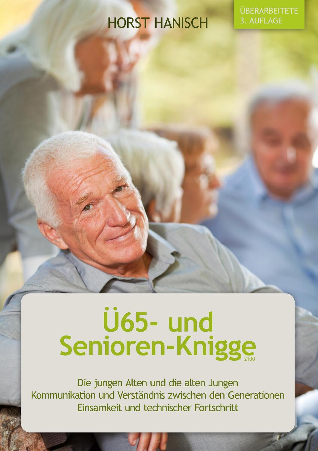 Cover: 9783752877274 | Ü65- und Senioren-Knigge 2100 | Horst Hanisch | Taschenbuch | 180 S.