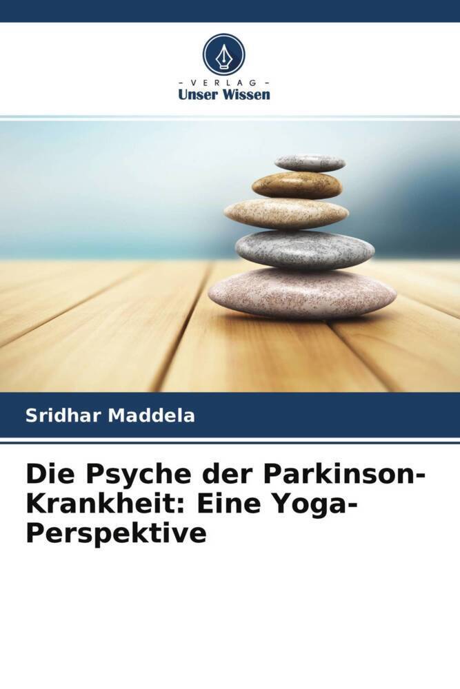 Cover: 9786204664446 | Die Psyche der Parkinson-Krankheit: Eine Yoga-Perspektive | Maddela