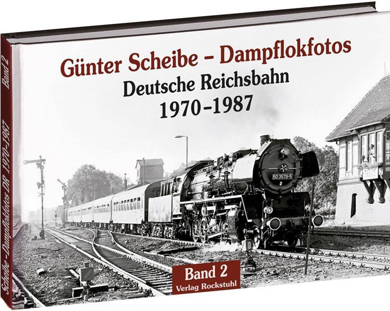 Cover: 9783867774703 | Dampflokfotos 2 | Deutsche Reichsbahn 1970-1987 | Günter Scheibe