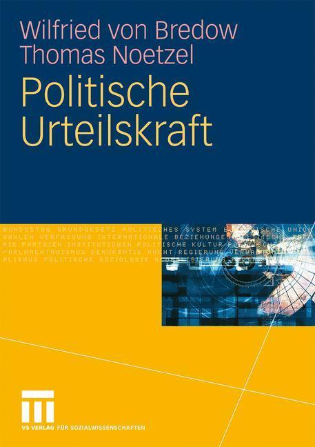 Cover: 9783531159782 | Politische Urteilskraft | Thomas Noetzel (u. a.) | Taschenbuch | 2009