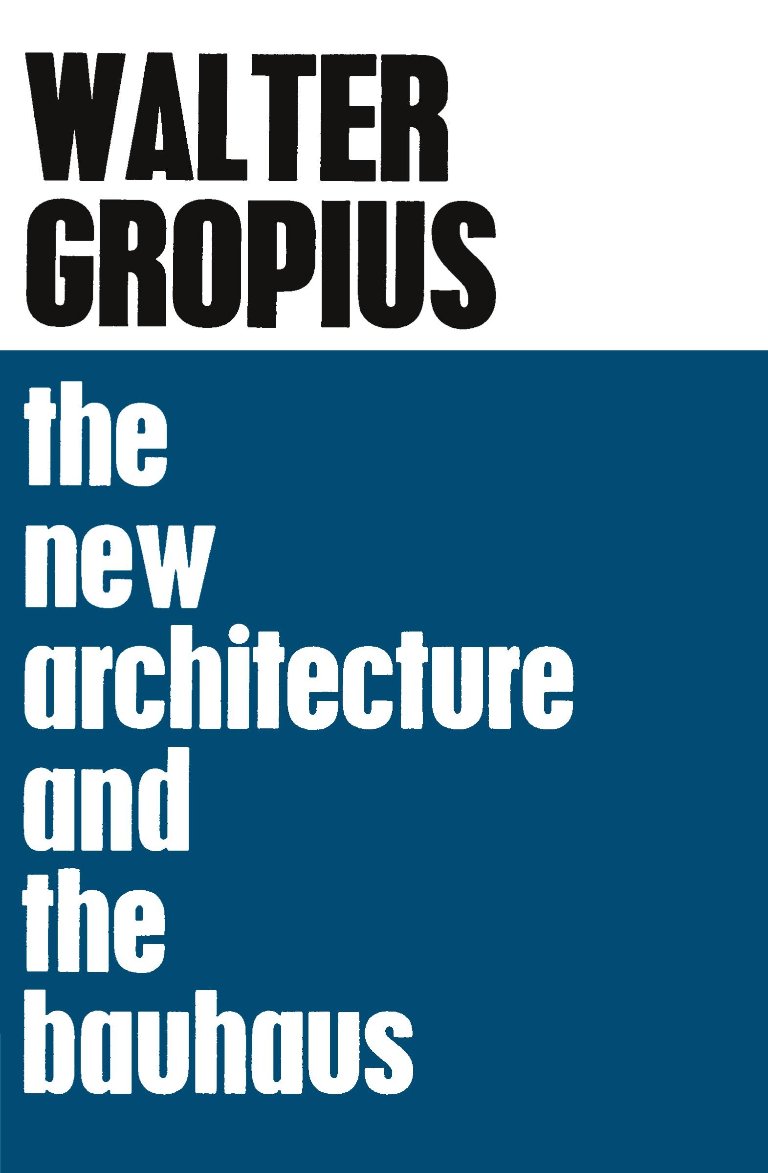 Cover: 9780262570060 | The New Architecture and The Bauhaus | Walter Gropius | Taschenbuch