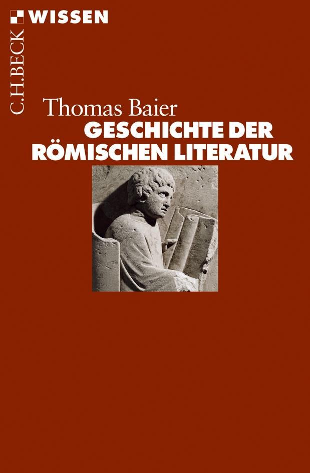 Cover: 9783406562464 | Geschichte der römischen Literatur | Thomas Baier | Taschenbuch | 2010