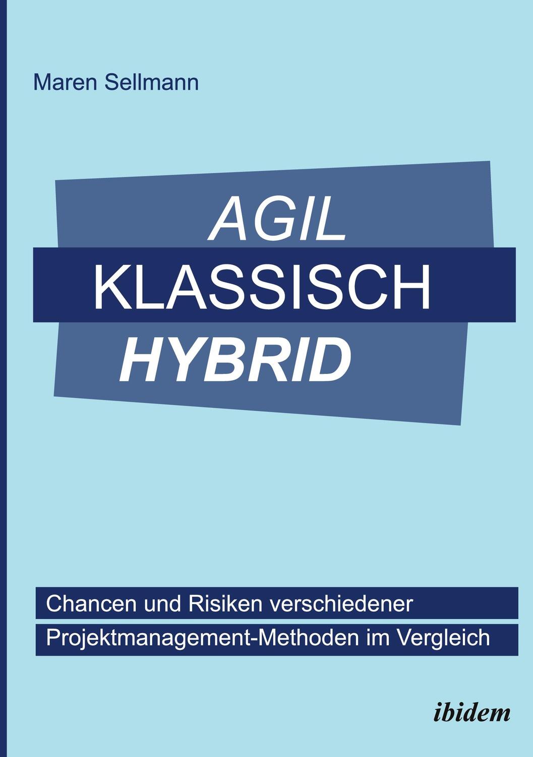 Cover: 9783838213248 | Agil, klassisch, hybrid | Maren Sellmann | Taschenbuch | Taschenbuch