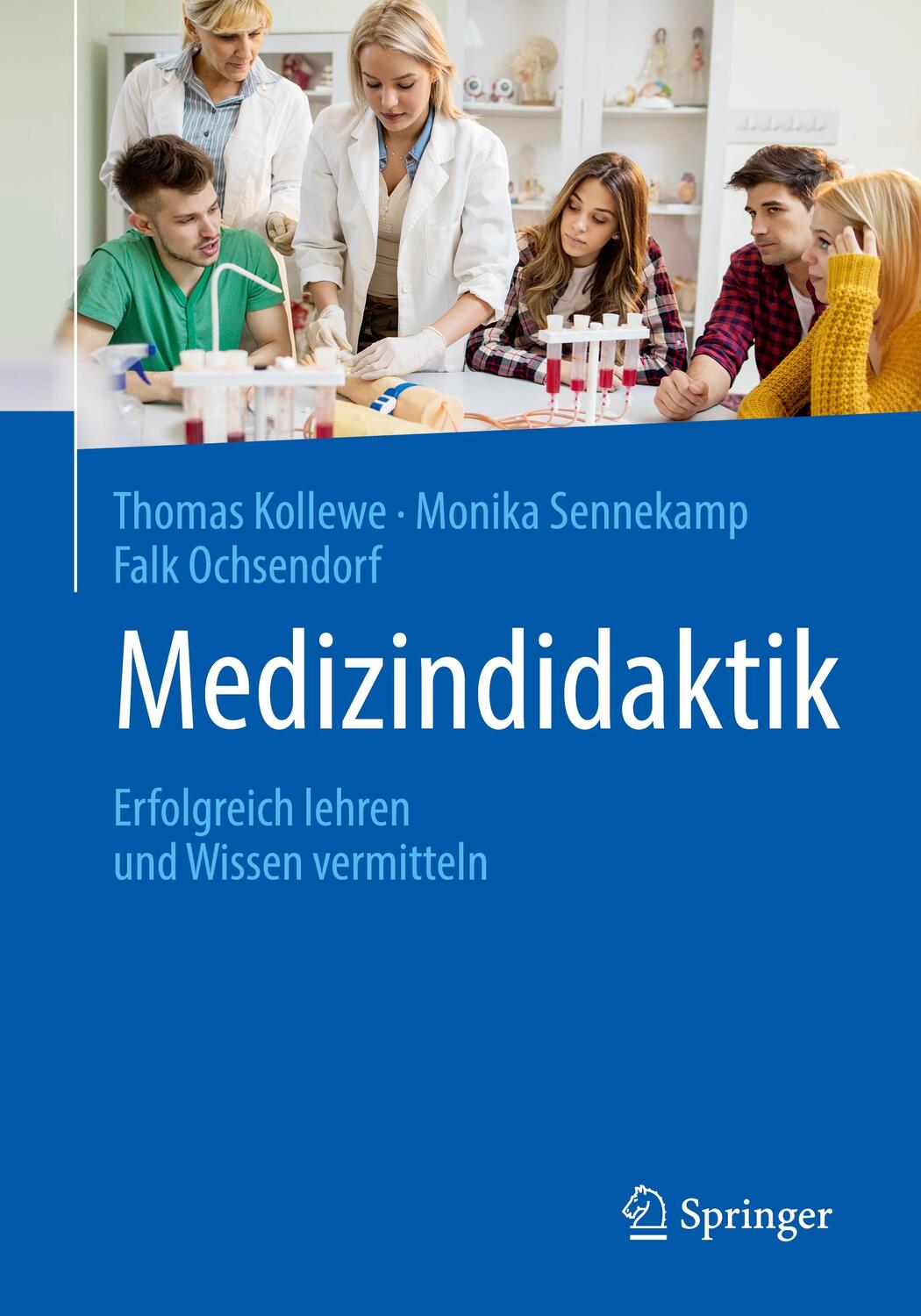 Cover: 9783662563045 | Medizindidaktik | Erfolgreich lehren und Wissen vermitteln | Kollewe