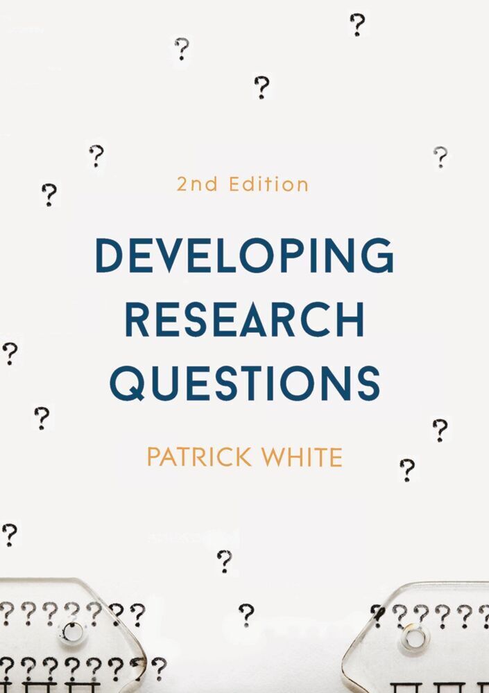 Cover: 9781137490476 | Developing Research Questions | Patrick White | Taschenbuch | XIV