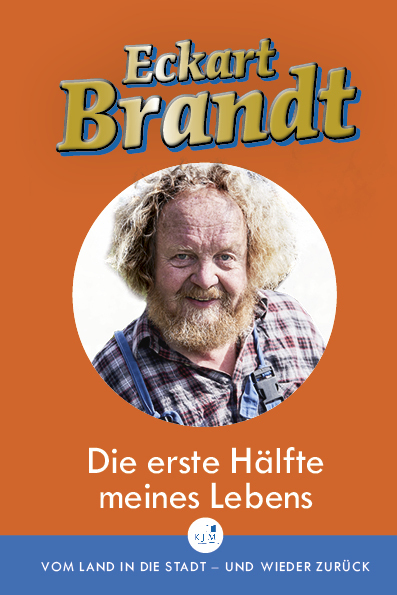 Cover: 9783961941179 | Die erste Hälfte meines Lebens | Eckart Brandt | Buch | 168 S. | 2020