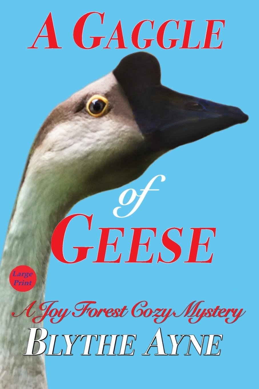 Cover: 9781957272221 | A Gaggle of Geese | A Joy Forest Cozy Mystery | Blythe Ayne | Buch