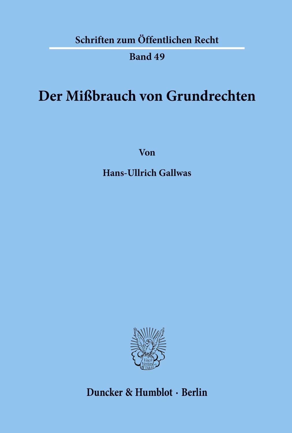Cover: 9783428004638 | Der Mißbrauch von Grundrechten. | Hans-Ullrich Gallwas | Taschenbuch