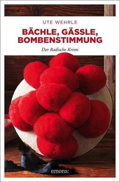 Cover: 9783740802882 | Bächle, Gässle, Bombenstimmung | Der Badische Krimi | Ute Wehrle