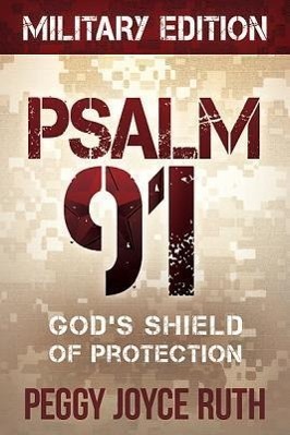 Cover: 9781616385835 | Psalm 91 | God's Shield of Protection | Peggy Joyce Ruth | Taschenbuch