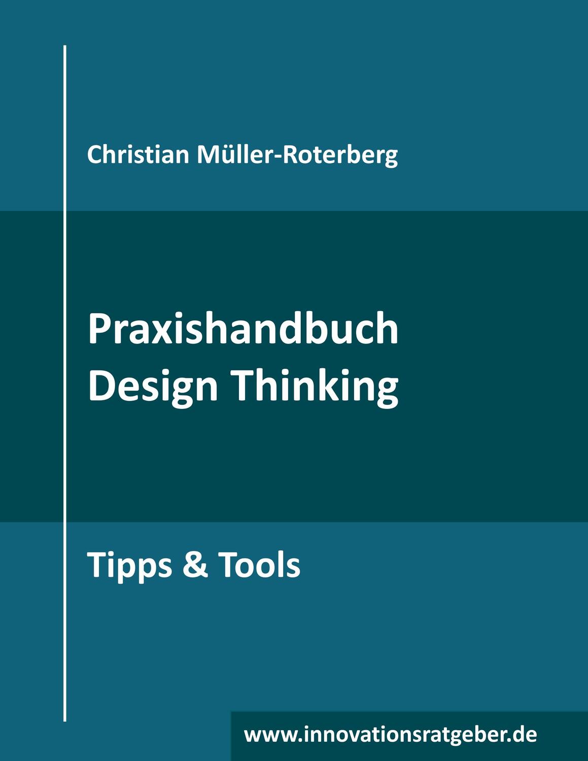 Cover: 9783748102410 | Praxishandbuch Design Thinking | Tipps & Tools | Müller-Roterberg