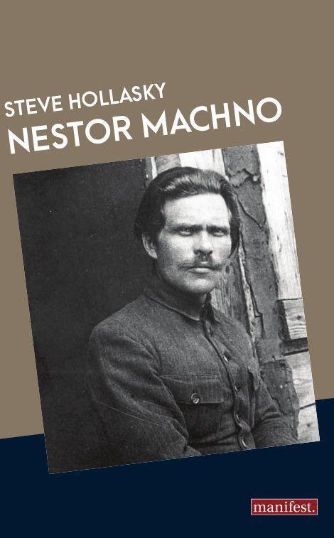 Cover: 9783961560806 | Nestor Machno | Eine Biographie | Steve Hollasky | Taschenbuch | 2022