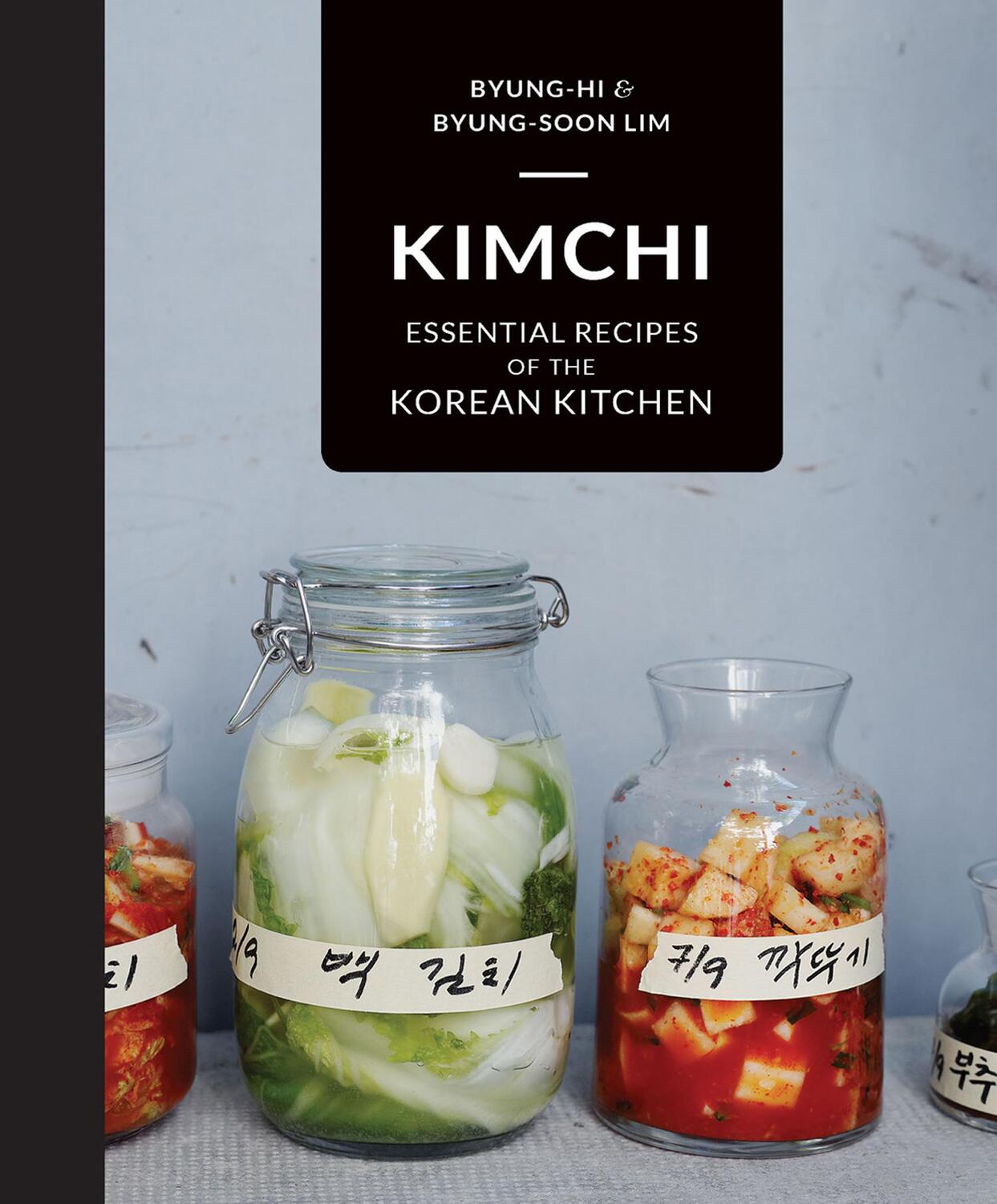 Cover: 9781909815858 | Kimchi | Essential Recipes of the Korean Kitchen | Lim (u. a.) | Buch