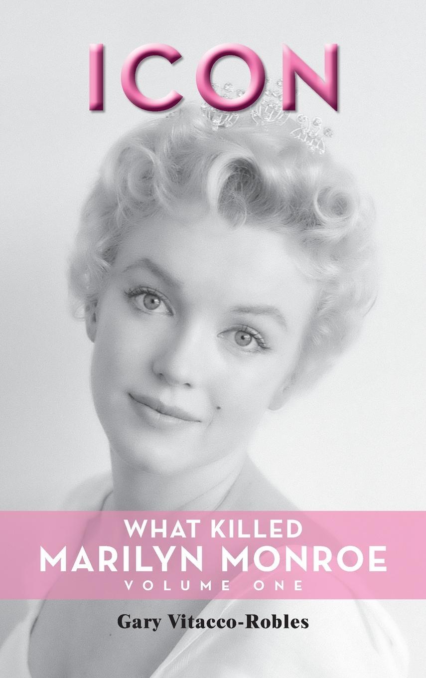 Cover: 9798887711461 | Icon (hardback) | What Killed Marilyn Monroe, Volume One | Buch | 2023