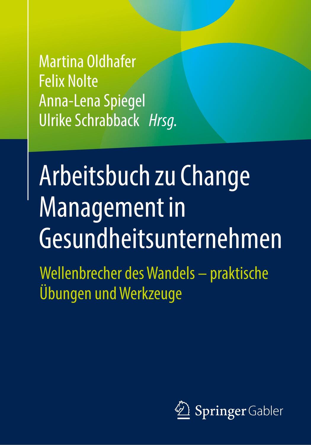 Cover: 9783658269753 | Arbeitsbuch zu Change Management in Gesundheitsunternehmen | Buch